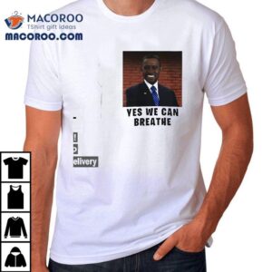 Yes We Can Breathe Shirt