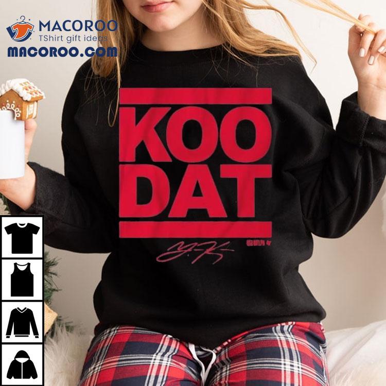 Younghoe Koo Koo Dat Shirt Younghoe Koo Koo Dat Shirt