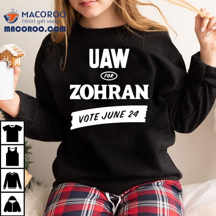 Zohran Kwame Mamdani Uaw For Zohran Vote June 24 Shirt Zohran Kwame Mamdani Uaw For Zohran Vote June 24 Shirt