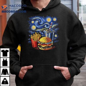A Fast Food Meal Style Of Van Gogh S Starry Nigh Tshirt