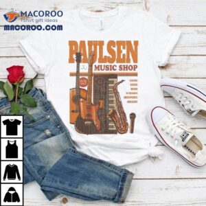 Aaron Paulsen Paulsen Music Shop Tshirt
