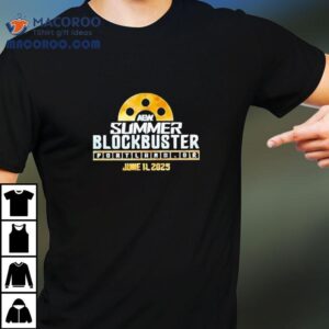 Aew Summer Blockbuster Portland Or June Tshirt