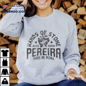 Alex Pereira Hands Of Stone Scoop Maos De Pedra Hand Tshirt