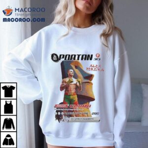 Alex Pereira Poatan X World Champion Light Heavyweight And Middleweight Champion Chama Attack Tshirt