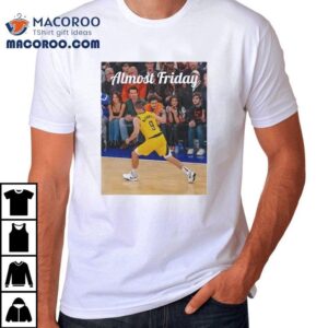 Almost Friday Tj Mcconnell Msg Indiana Pacers Tshirt