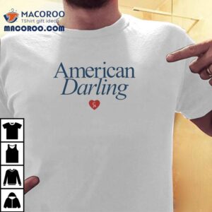 American Darling Ca Heart Shirt 2 American Darling Ca Hear Tshirt