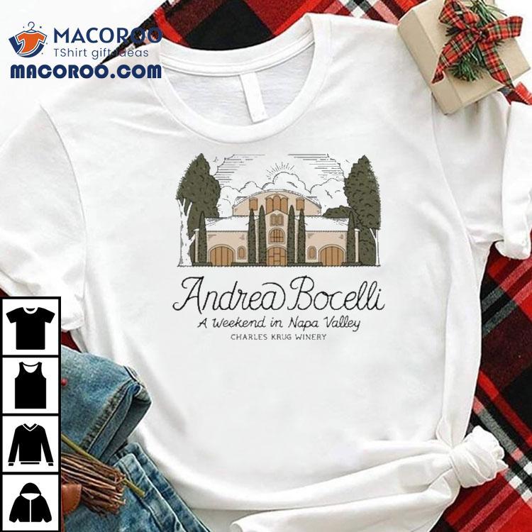 Andrea Bocelli A Weekend In Napa Valley Charles Krug Winery Shirt Andrea Bocelli A Weekend In Napa Valley Charles Krug Winery Shirt