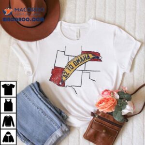 Arizona To Omaha Tshirt