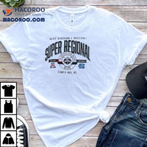 Arizona Vs North Carolina Ncaa Division I Baseball Super Regional The Greatest Show On Dir Tshirt
