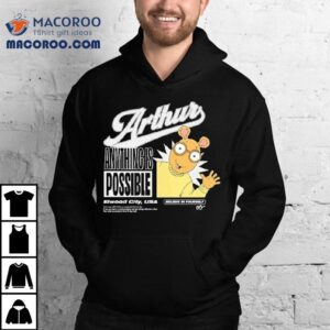 Arthur Anything Is Possible Elwood City Usa Believe In Yourself Tshirt