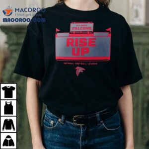 Atlanta Falcons Rise Up National Football League Tshirt