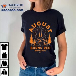 August Burns Red Bravery Will Find You Tshirt