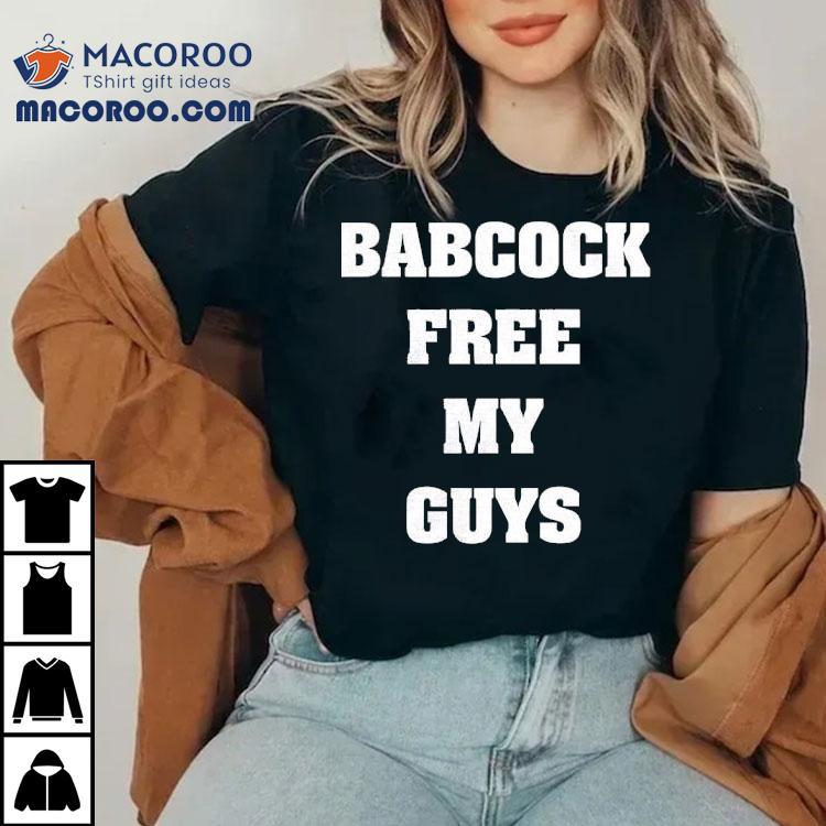 Babcock Free My Guys Shirt Babcock Free My Guys Shirt