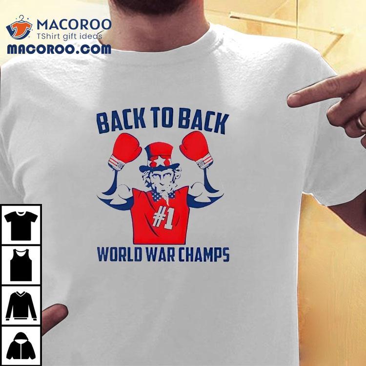 Back To Back World War Champs #1 Shirt Back To Back World War Champs #1 Shirt