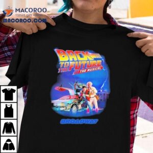 Back To The Future The Musical Broadway Tshirt