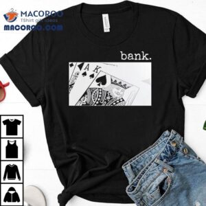 Bank Deck Shirt 2 Bank Deck Tshirt