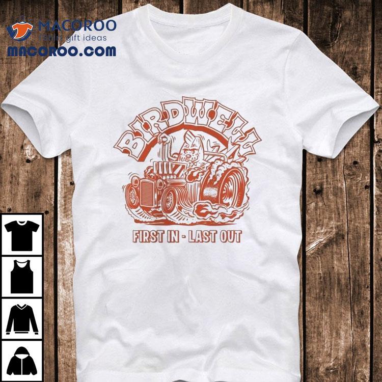 Birdwell First In Last Out Rat Rod Birdie Shirt Birdwell First In Last Out Rat Rod Birdie Shirt