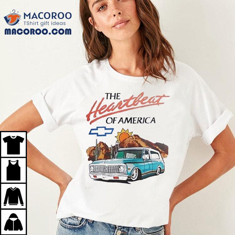 Chevrolet The Heartbeat Of America Shirt Chevrolet The Heartbeat Of America Shirt