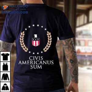 Civis Americanus Sum Tshirt