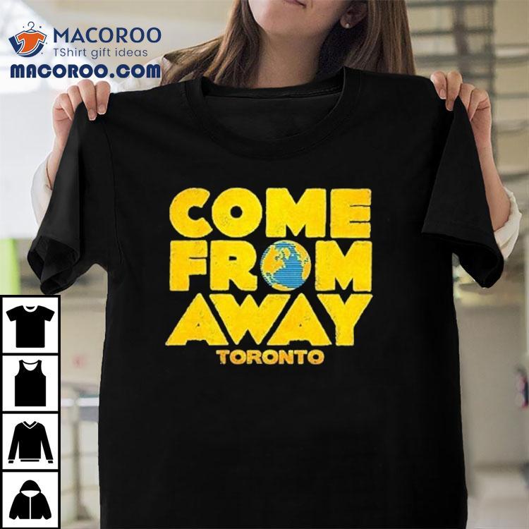 Come From Away Toronto Logo Shirt Come From Away Toronto Logo Shirt