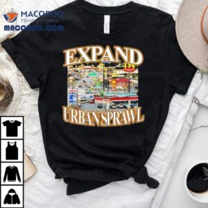 Expand Urbansprawl Tshirt