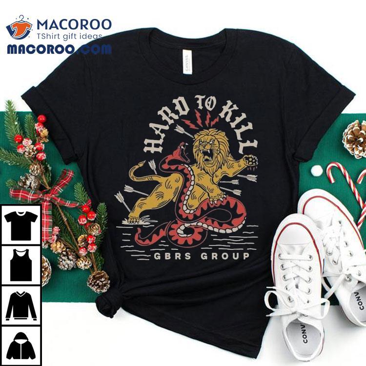 Gbrs Group Hard To Kill Snake Lion Shirt Gbrs Group Hard To Kill Snake Lion Shirt