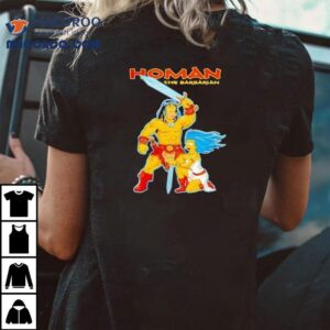 Homan The Barbarian Shirt 2 Homan The Barbarian Tshirt