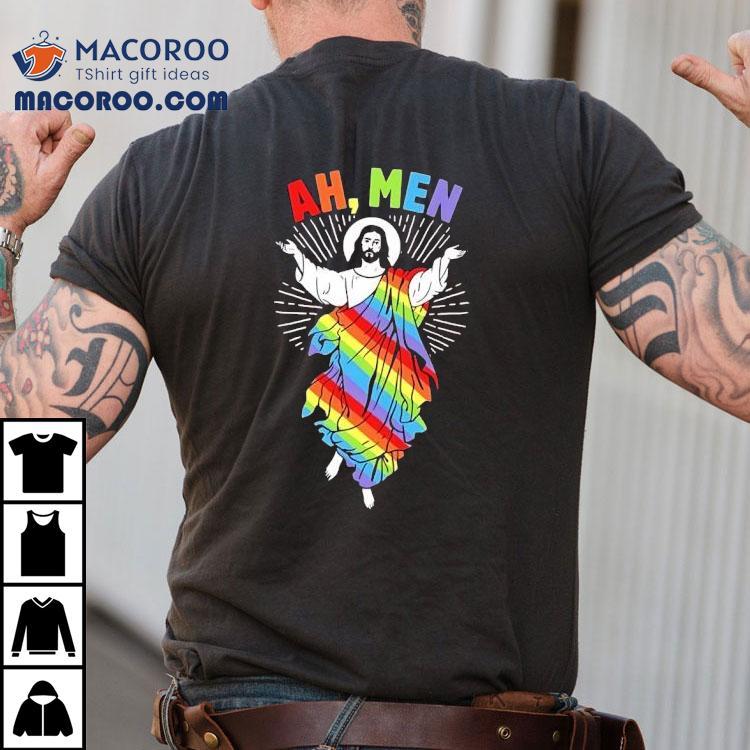Jesus Ah Men Lgbt Pride Shirt Jesus Ah Men Lgbt Pride Shirt