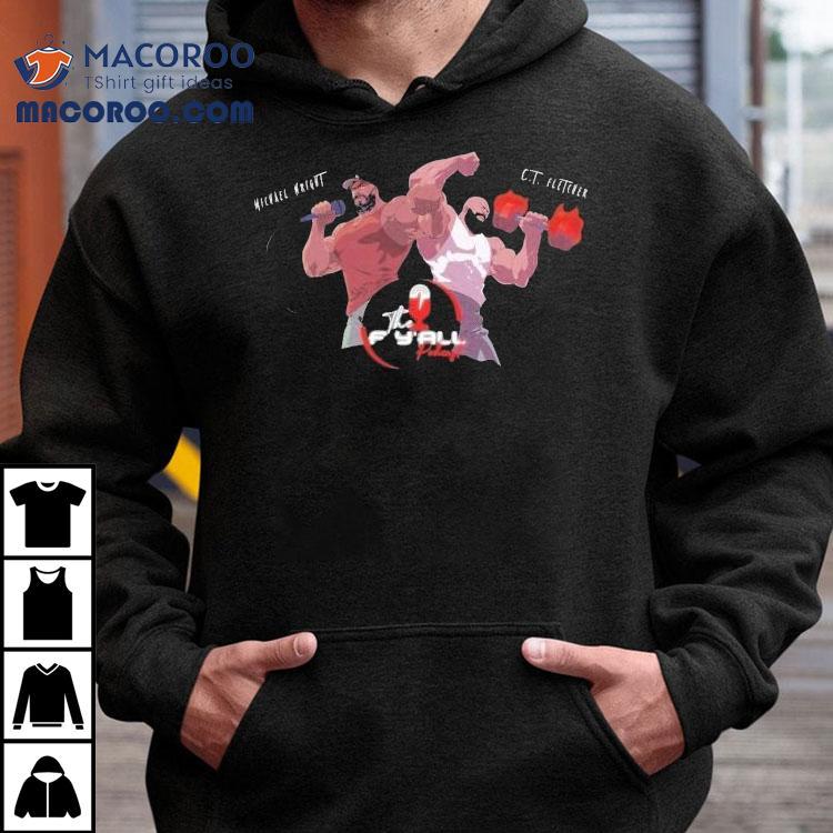 Michael Wright And Ct Fletcher The F Y’all Podcast Shirt Michael Wright And Ct Fletcher The F Y’all Podcast Shirt