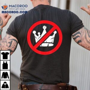 No Kings Since 1776 Usa 4th Of July Free Shirt 2 No Kings Since Usa Th Of July Free Tshirt