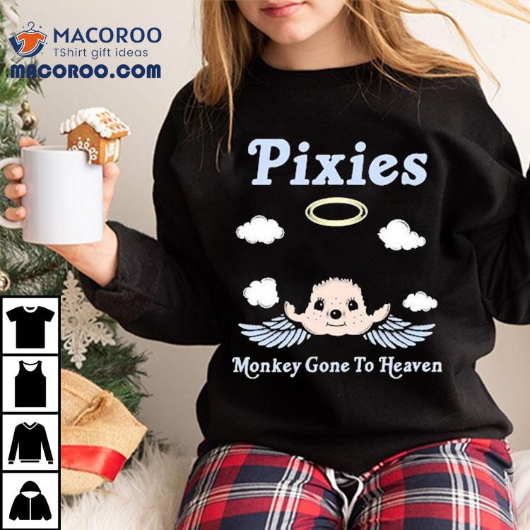 Pixies Monkey Gone To Heaven Shirt Pixies Monkey Gone To Heaven Shirt
