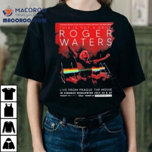 Roger Waters This Is Not A Drill Live From Prague The Movie In Cinemas Worldwide On July And Tshirt