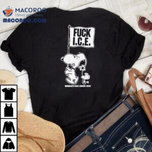Snoopy And Woodstock Fck Ice Immigrants Make America Grea Tshirt