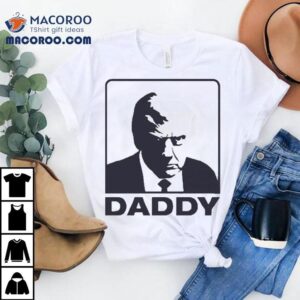 Trump Daddy Maga Tshirt