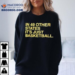 Tyrese Haliburton In Other States It S Just Basketball Tshirt