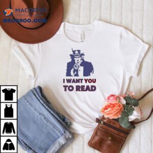 Uncle Sam I Want You To Read Tshirt