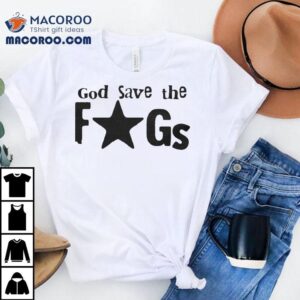 Vienna Vienna God Save The Fags Tshirt