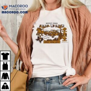 Visit Fort Worth Hear Fort Worth New York June Tshirt