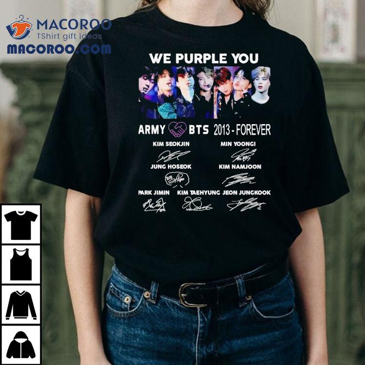 We Purple You Army Bts 2013 Forever Signatures Shirt We Purple You Army Bts 2013 Forever Signatures Shirt