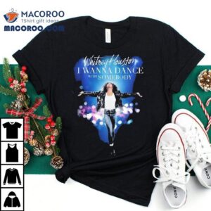 Whitney Houston I Wanna Dance With Somebody Movie Tshirt