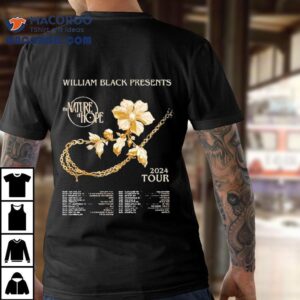 William Black The Nature Of Hope Tour Dates Tshirt