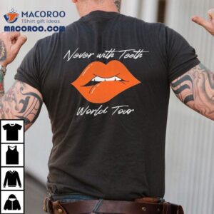Zack Peter Never With Th World Tour 2025 Lip Shirt 2 Zack Peter Never With Th World Tour Lip Tshirt