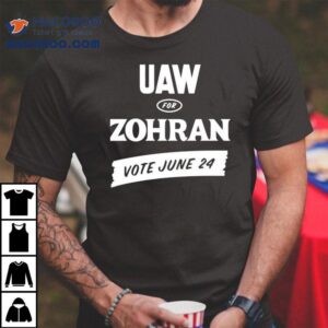 Zohran Kwame Mamdani Uaw For Zohran Vote June 24 Shirt 2 Zohran Kwame Mamdani Uaw For Zohran Vote June Tshirt