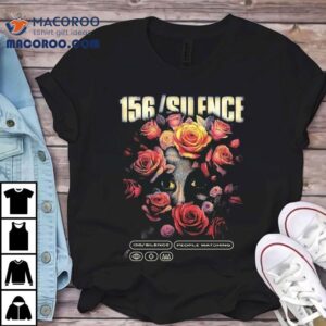 156 Silence People Watching Flower Eyes Shirt 3 Silence People Watching Flower Eyes Tshirt