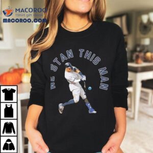 Aaron Judge We Stan This Man New York Yankees Tshirt