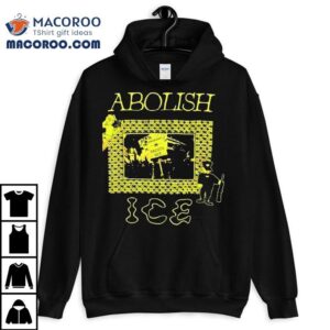 Abolish Ice Protest Anti Racism Activis Tshirt