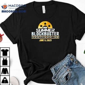 Aew Summer Blockbuster Portland Or June Tshirt