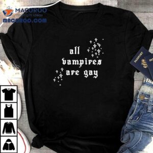All Vampire Are Gay Black Tshirt