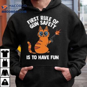 Arms For Thought First Rule Of Gun Safety Is To Have Fun Ca Tshirt