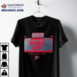 Atlanta Falcons Rise Up National Football League Tshirt
